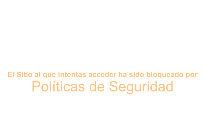 El Sitio al que intentas acceder ha sido bloqueado por  Pol�ticas de Seguridad  Unidad de Inform�tica y Tecnolog�a  Secretar�a de Gobernaci�n, Justicia y Descentralizaci�n (SGJD)